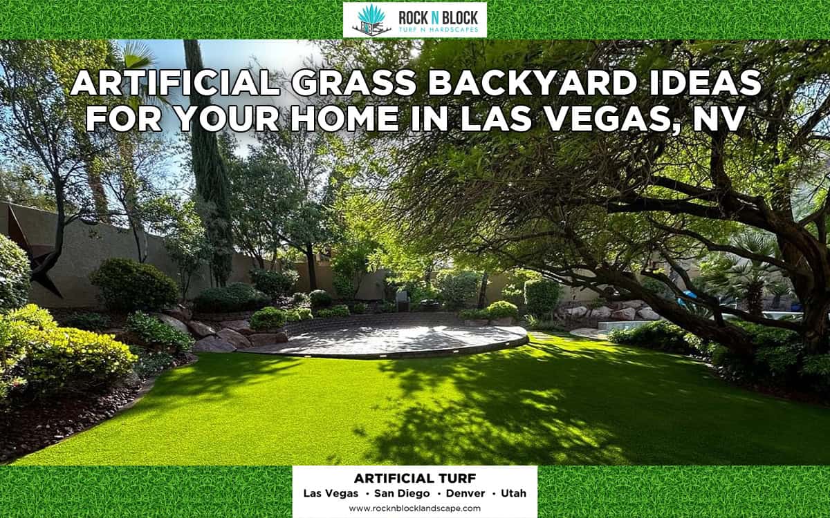 Artificial Grass Backyard Ideas for Your Home In Las Vegas NV