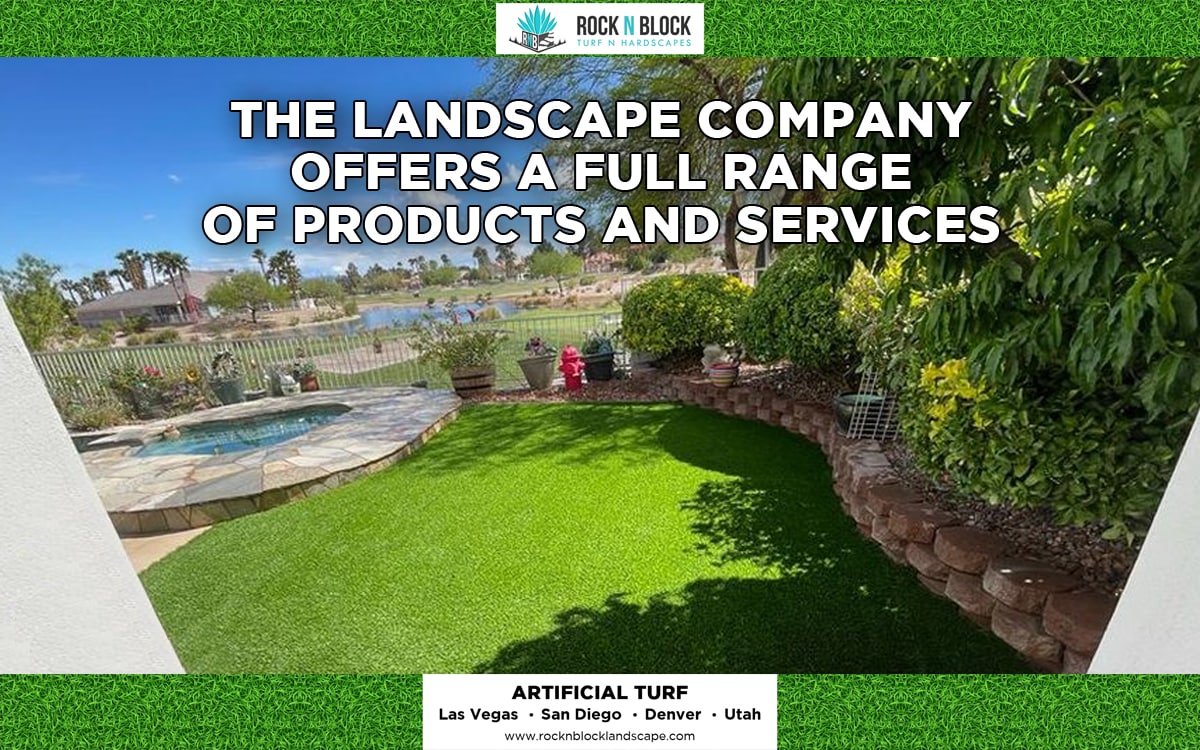 The Landscape Company Offers a Full Range of Products and Services